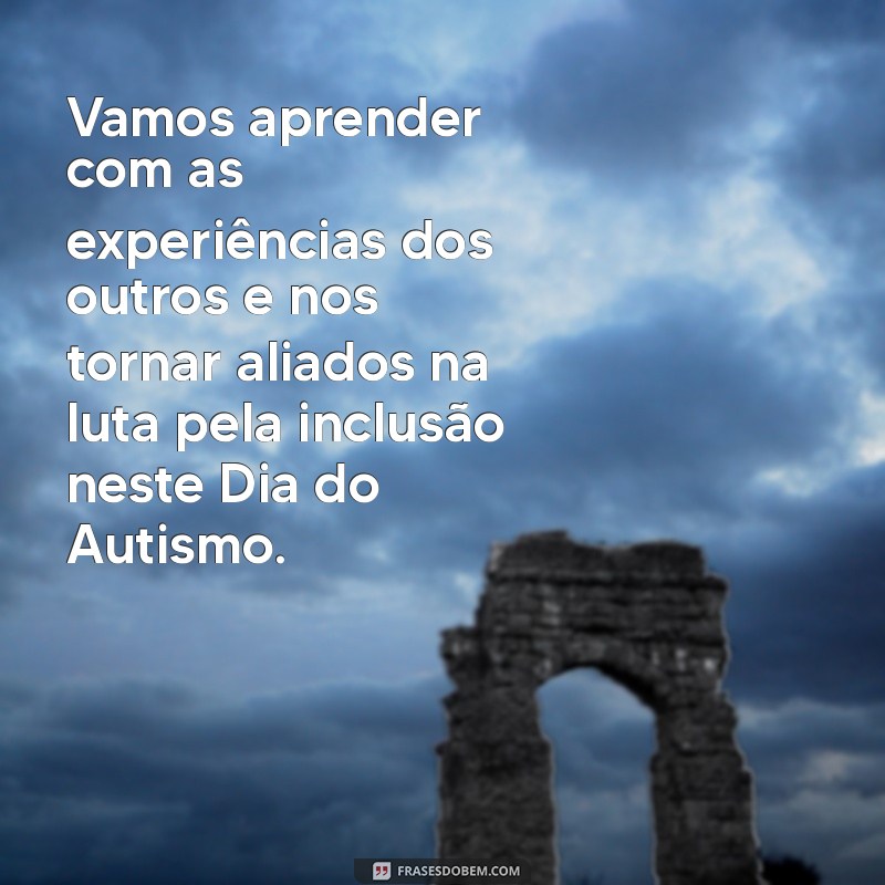 Dia Mundial do Autismo: Reflexões e Mensagens de Conscientização 