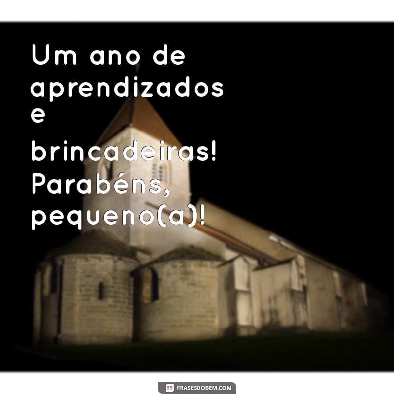 Mensagens e Ideias Criativas para Parabenizar uma Criança de 1 Ano 