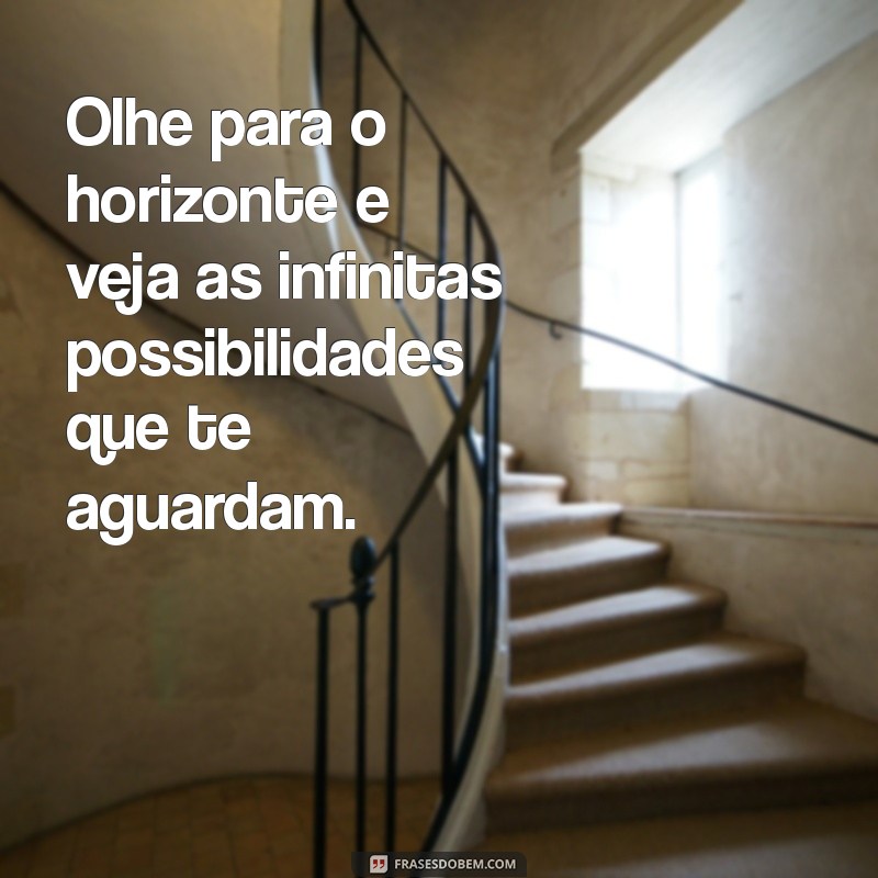 Frases Inspiradoras para Te Motivar a Seguir em Frente 