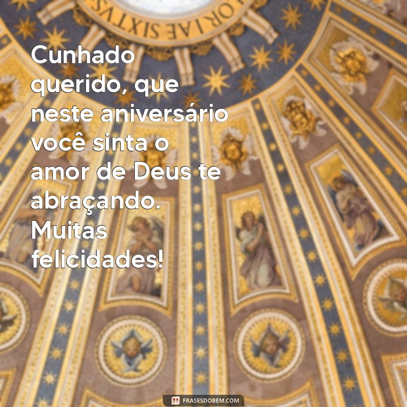 Mensagens de Aniversário para Cunhados Evangélicos: Celebre com Fé e Amor 