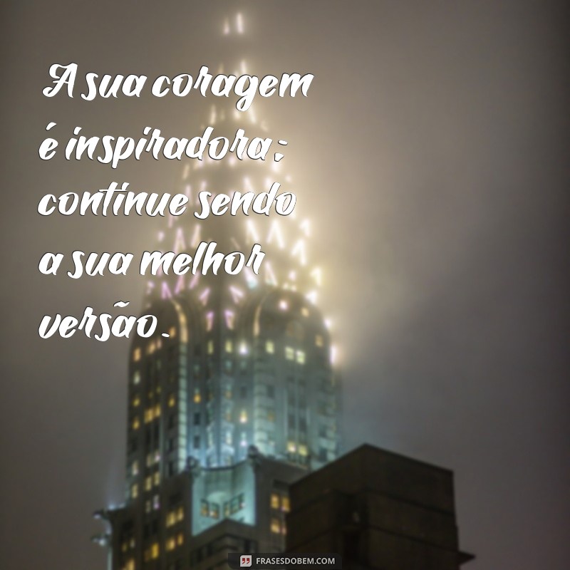 Frases Inspiradoras para Aumentar sua Autoestima e Autoconfiança 