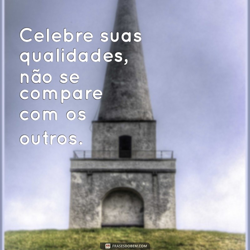 Fortaleça Sua Autoestima: 30 Frases Inspiradoras para Elevar Sua Confiança 