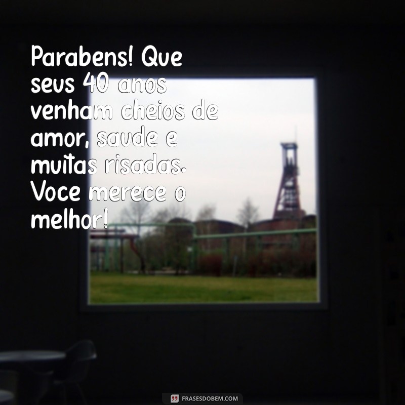 Mensagem de Aniversário Especial para Marido: Celebre os 40 Anos com Amor e Carinho 