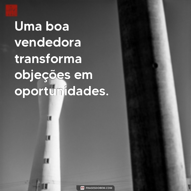 Frases Inspiradoras para Vendedoras: Dicas para Motivar e Vender Mais 