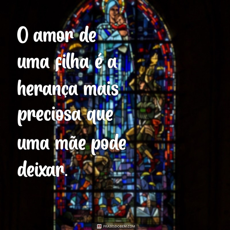 Frases Emocionantes sobre o Amor de Filha: Celebre esse Laço Especial 