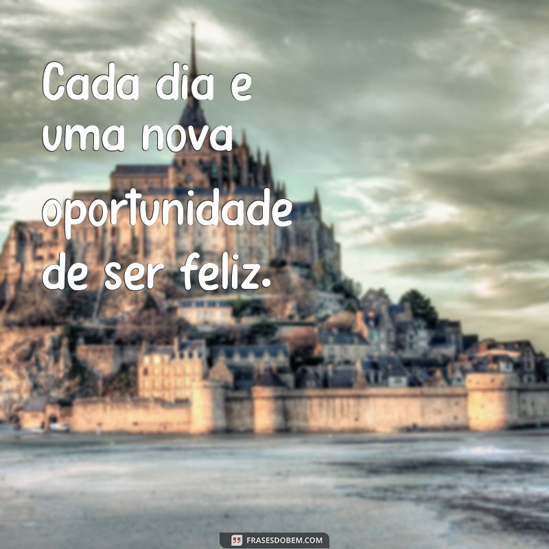 Frases Curtas para Viver Feliz: Inspiração Diária para a Sua Vida 