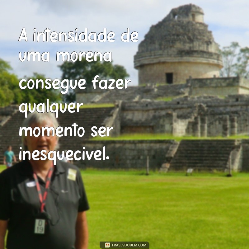 Frases Inspiradoras para Morenas: Encante com Palavras 