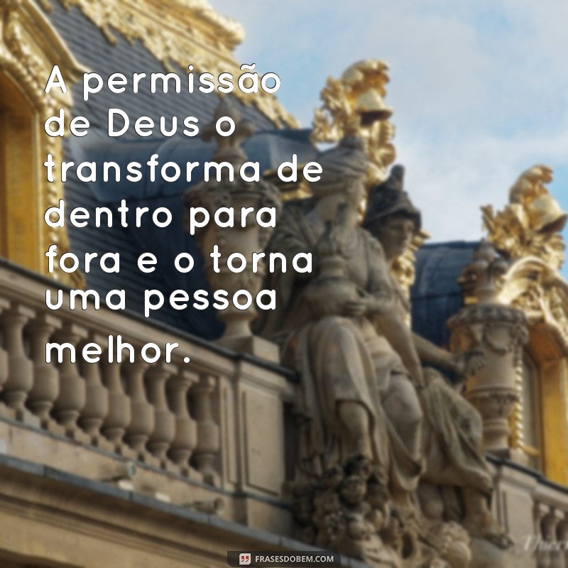 Descubra as mais poderosas frases sobre a permissão de Deus em sua vida 