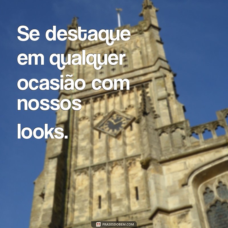 Frases Impactantes para Aumentar suas Vendas de Roupas 