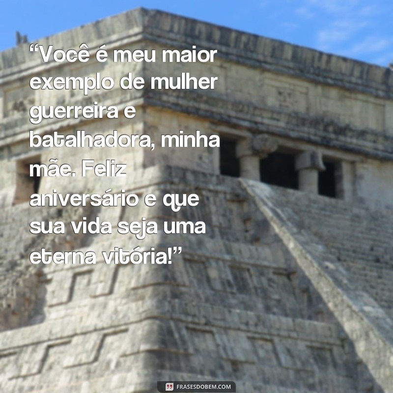 Emocione sua mãe com as mais belas frases de aniversário: faça-a chorar de felicidade! 