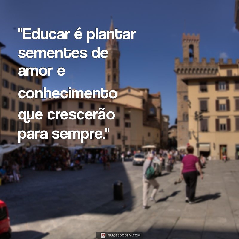 frases para professora de educação infantil 