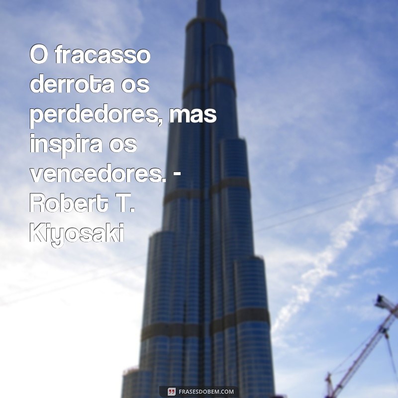 Descubra a sabedoria das frases de grandes homens e inspire-se para o sucesso 