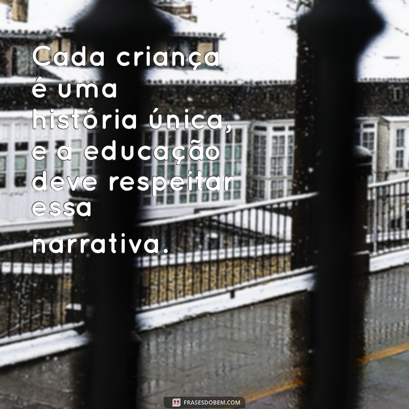 Frases Inspiradoras de Psicopedagogia para Potencializar o Aprendizado 