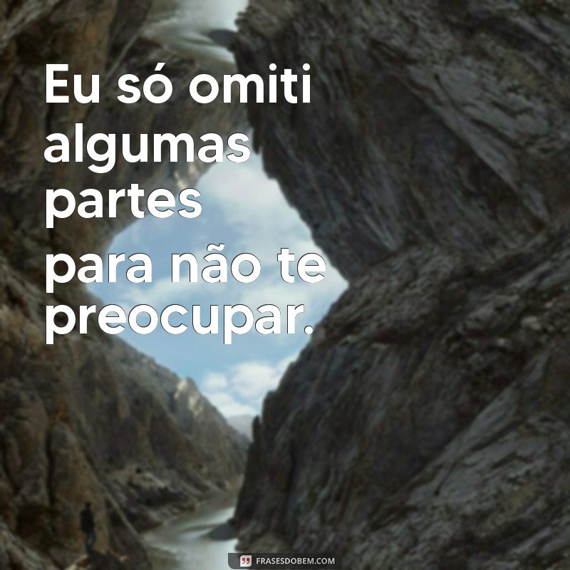 As Melhores Frases Sobre Mentiras: Reflexões e Verdades Ocultas 