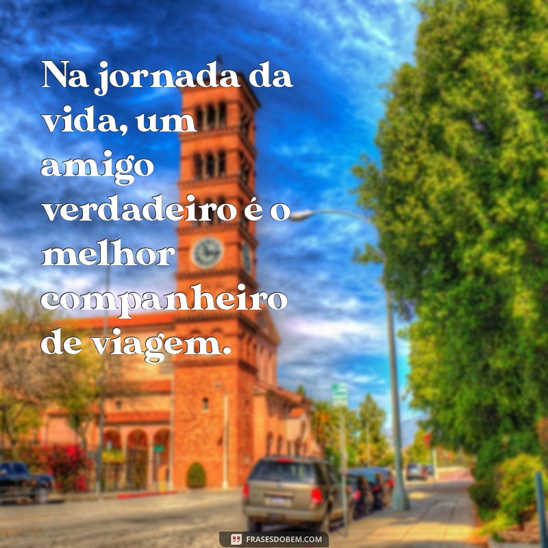 Frases Inspiradoras sobre Amizade: Motive-se com Palavras que Fortalecem Laços 