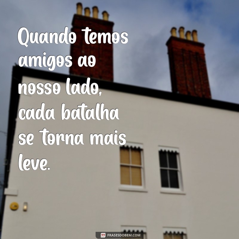 Frases Inspiradoras sobre Amizade: Motive-se com Palavras que Fortalecem Laços 