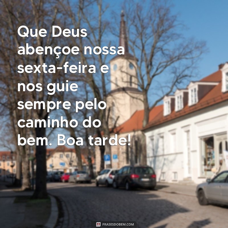 24 Frases Inspiradoras para uma Tarde Abençoada de Sexta-feira! 