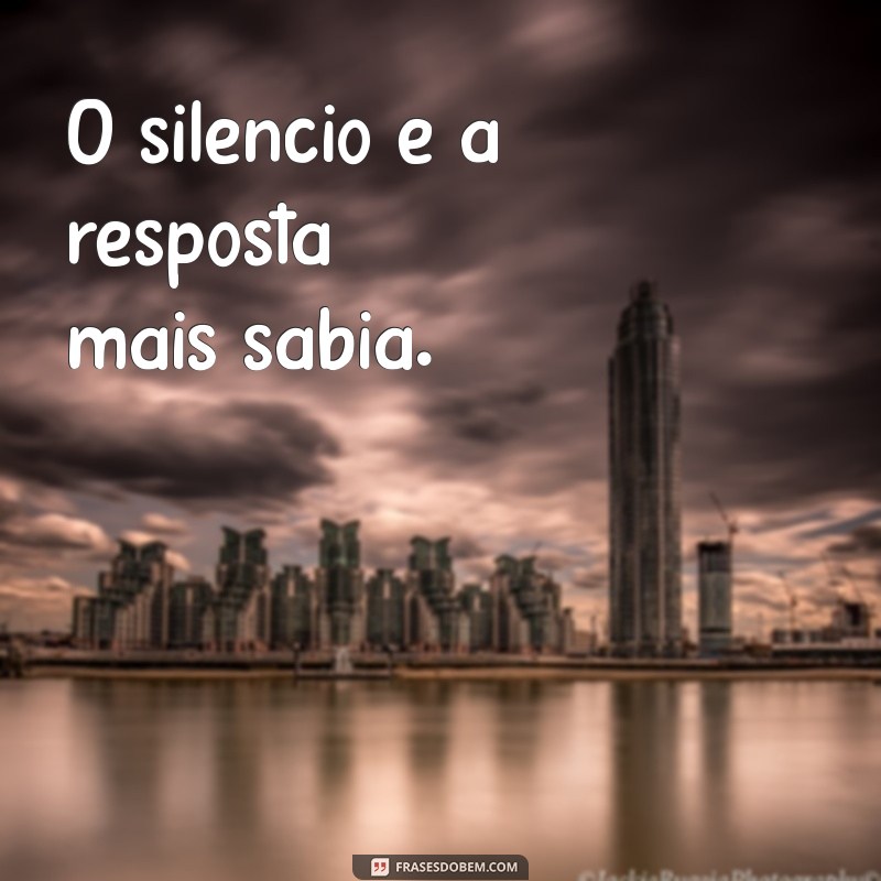 Frases Poderosas para Ignorar Tóxicos e Focar no que Importa 