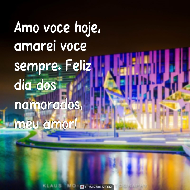 Surpreenda seu amor com as melhores frases de feliz dia dos namorados 