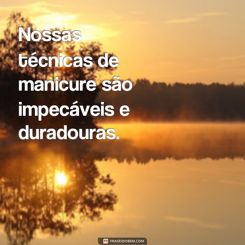 Encante seus clientes com as melhores frases para manicure 