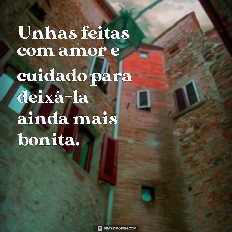 Encante seus clientes com as melhores frases para manicure 