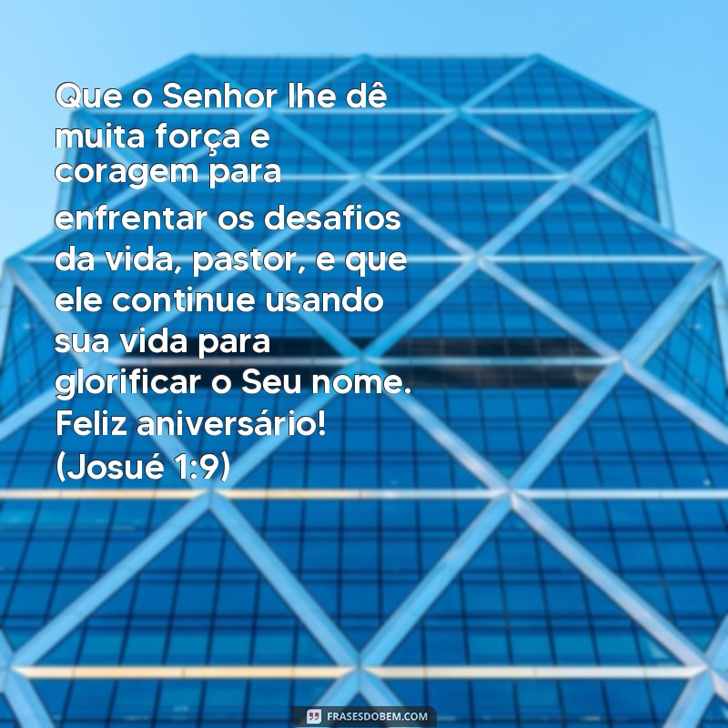 Descubra as melhores frases de aniversário para pastor com versículos inspiradores 