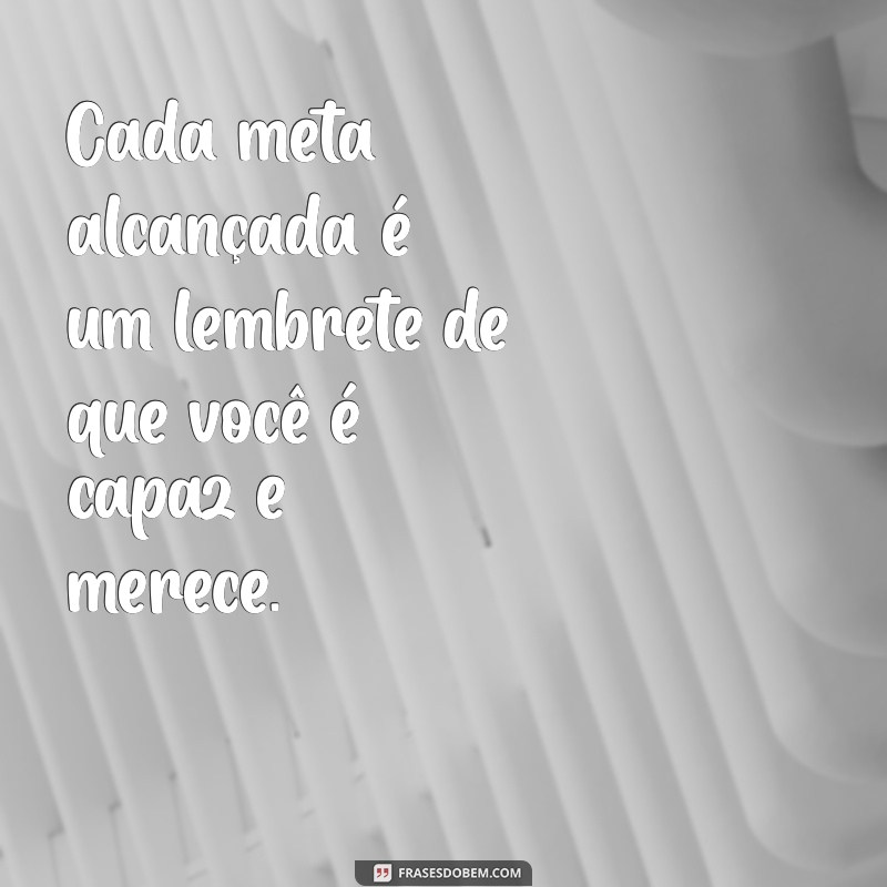 Frases Inspiradoras sobre Merecimento e Conquista para Motivar sua Jornada 