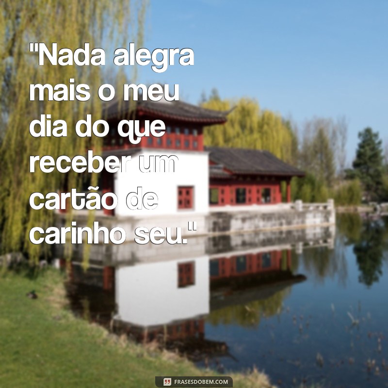 frases para cartão de carinho 