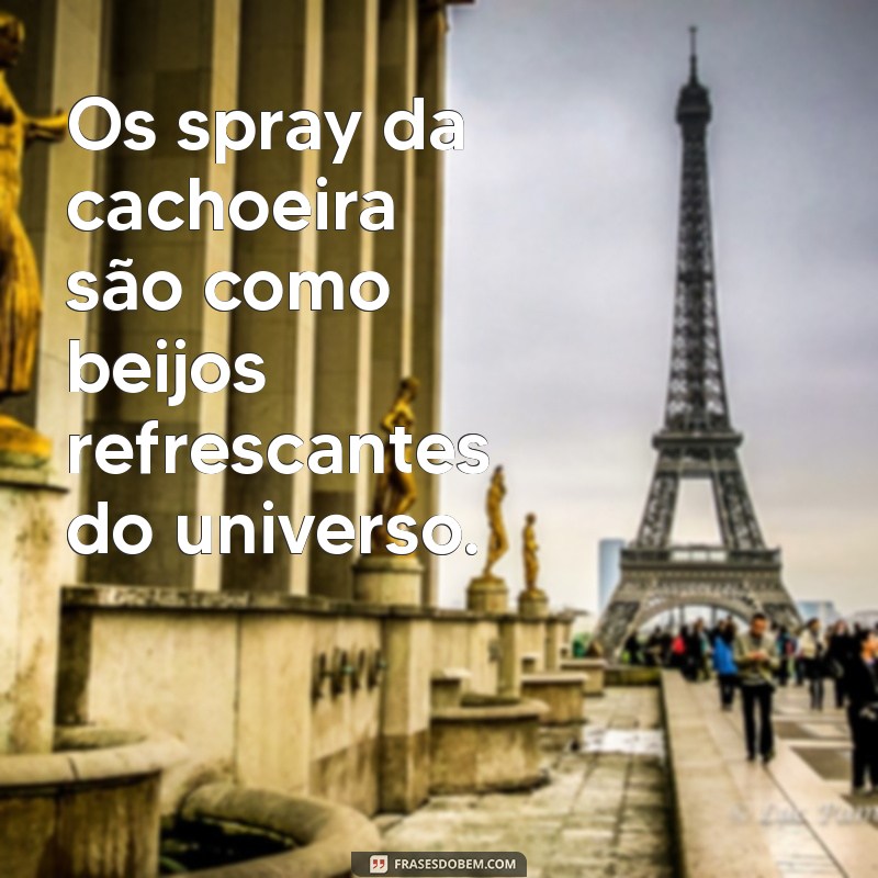 Frases Inspiradoras sobre Cachoeiras: Beleza e Reflexão na Natureza 