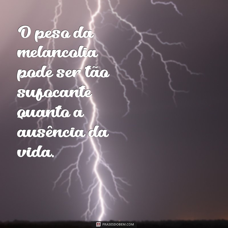 Frases Impactantes sobre Depressão e Reflexões sobre a Vida e a Morte 