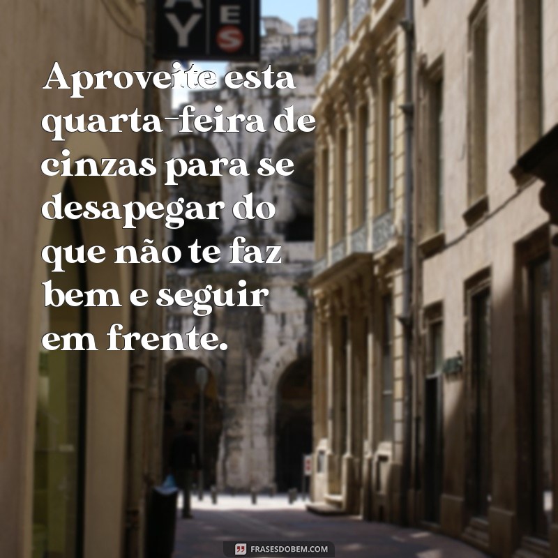 Comece a quarta-feira de cinzas com inspiração: confira frases de bom dia! 