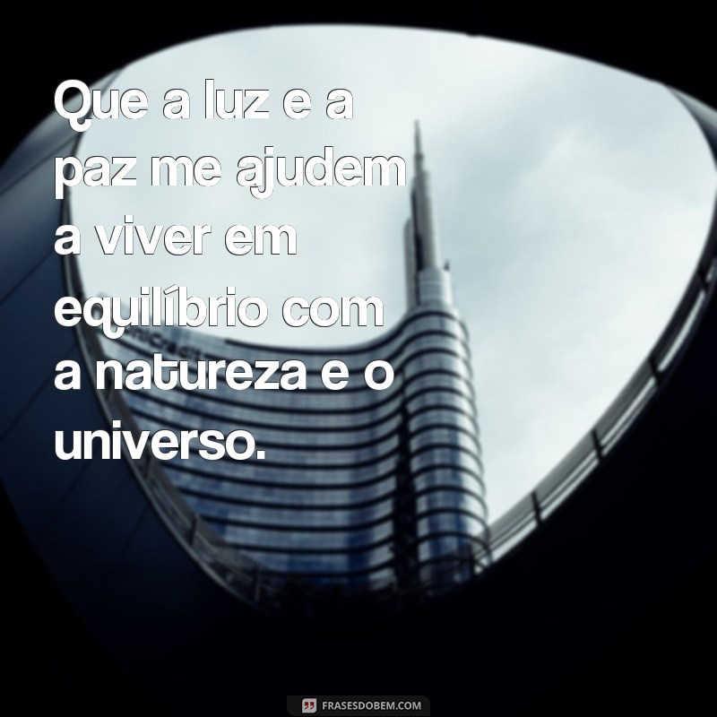 Descubra a serenidade com estas inspiradoras frases de luz e paz 