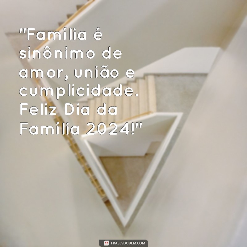 frases dia da família 2024 