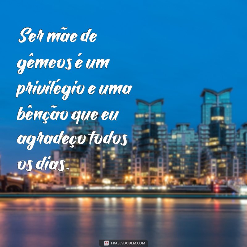 Descubra as melhores frases para mães de gêmeos e se inspire! 