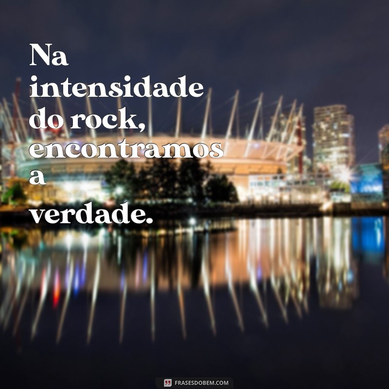 As Melhores Frases de Rock para Inspirar sua Alma Rebelde 