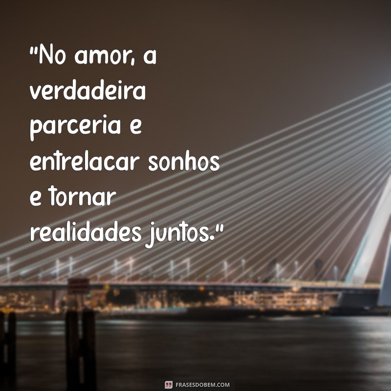 frases de parceria no amor 