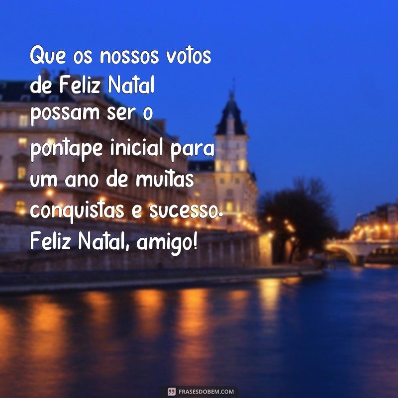 Encante seus clientes e amigos com as melhores frases de Feliz Natal! 