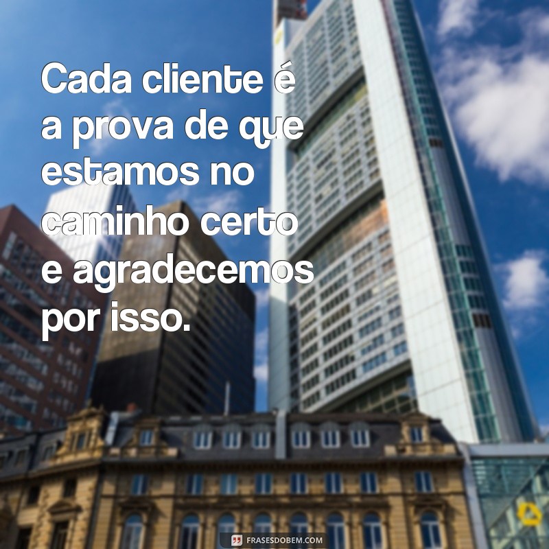 Expressões de gratidão: as melhores frases para agradecer aos seus clientes 