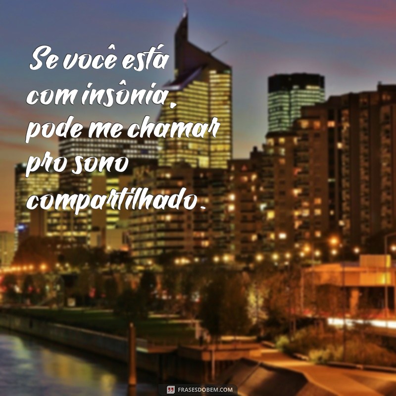 Divirta-se antes de dormir: confira as melhores frases engraçadas de boa noite! 