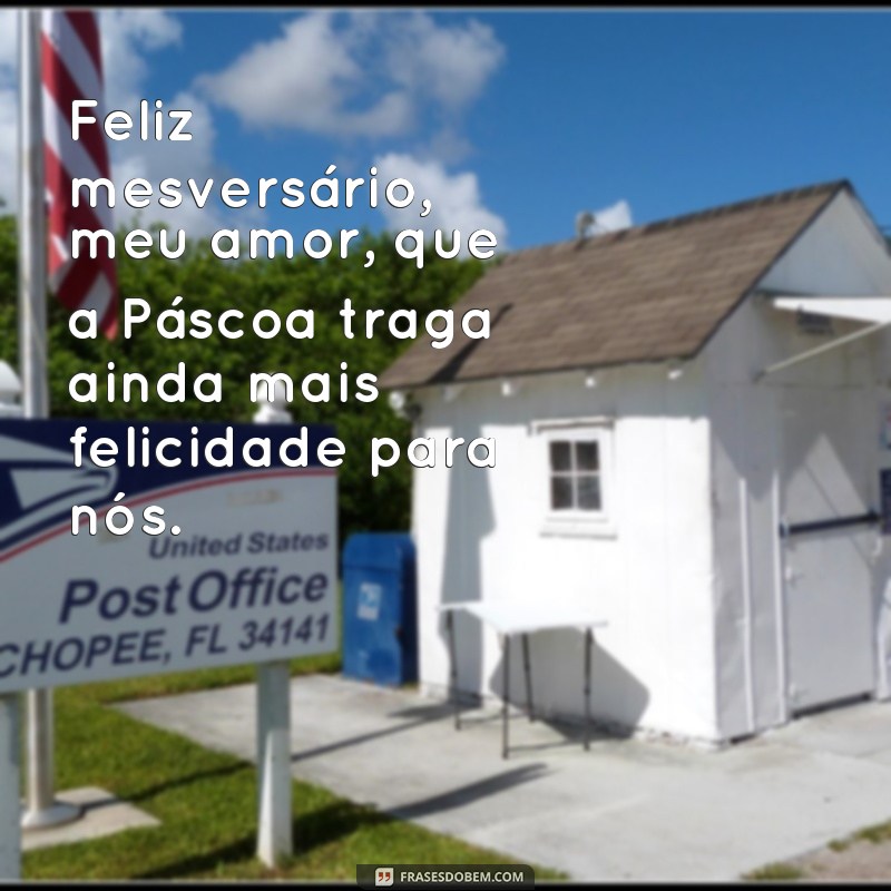 Descubra as melhores frases para comemorar o mêsversario na Páscoa de forma simples! 