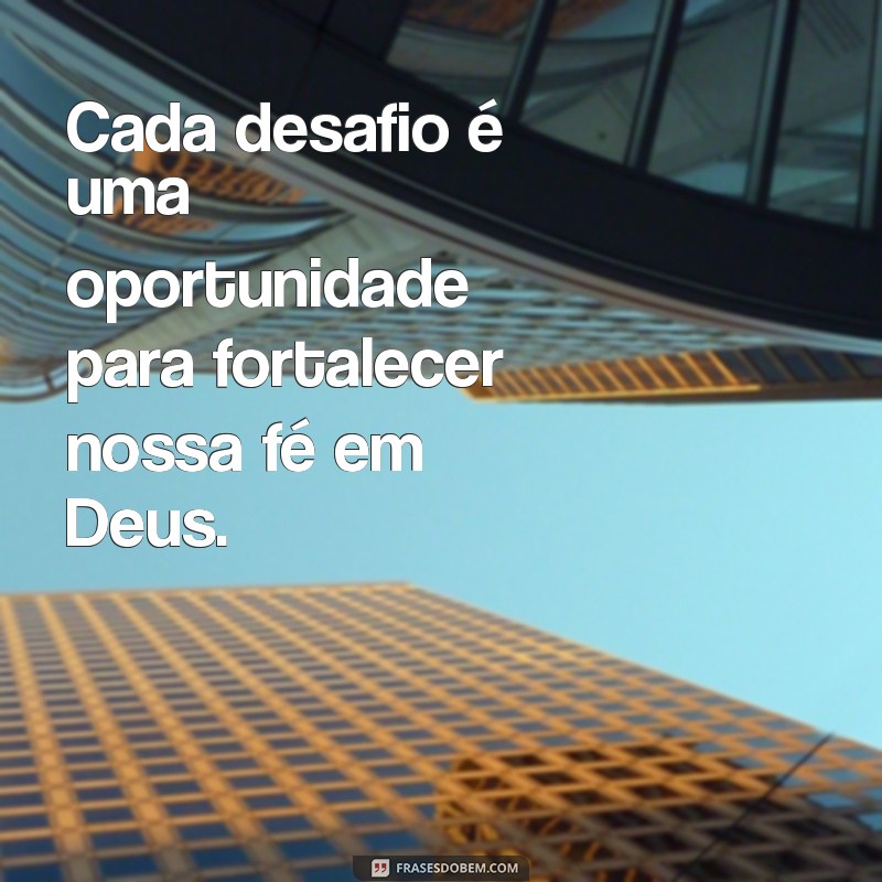 Frases Inspiradoras de Esperança em Deus para Renovar sua Fé 