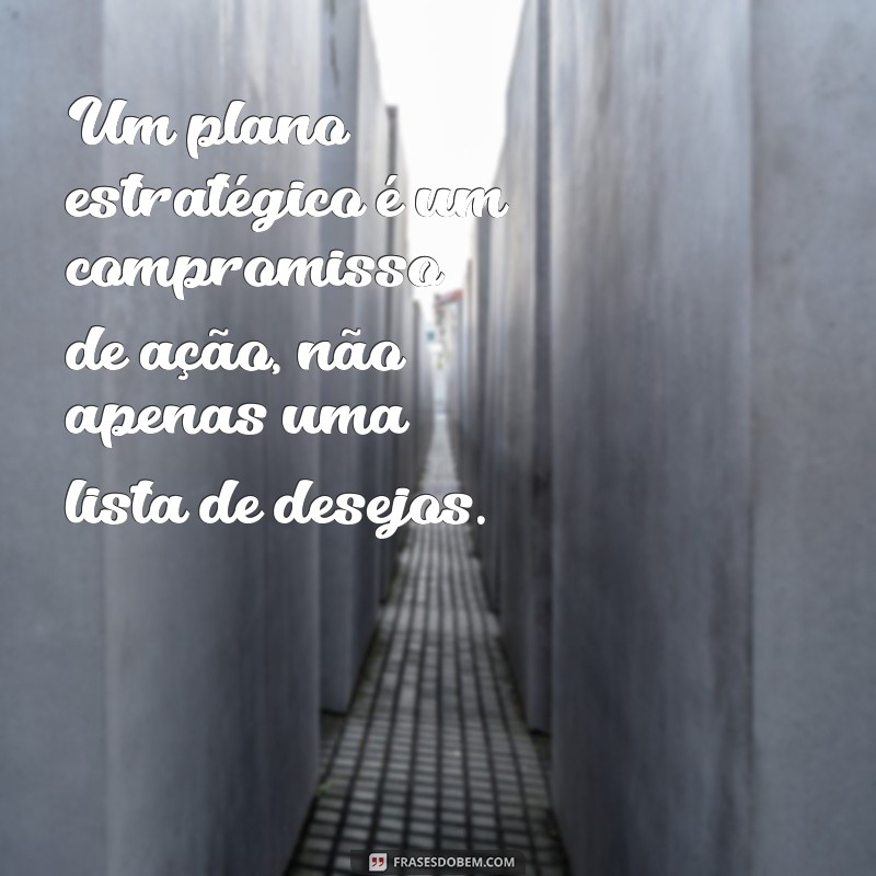 Frases Inspiradoras para Potencializar Seu Planejamento Estratégico 