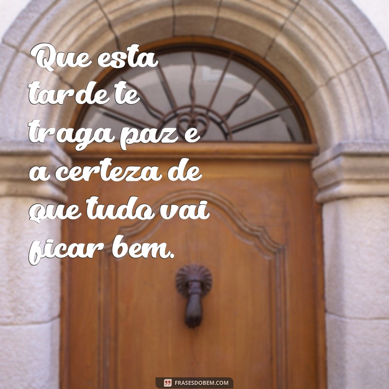 Frases Encantadoras de Boa Tarde para Surpreender uma Pessoa Especial 