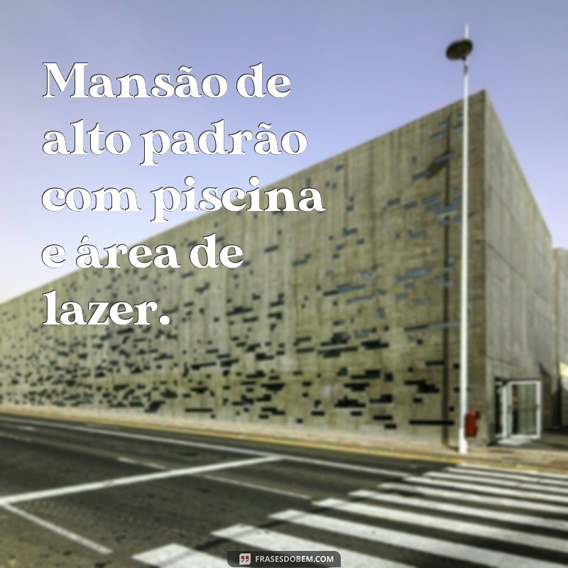 Descubra as melhores frases sobre imóveis para atrair compradores e vender mais rápido! 