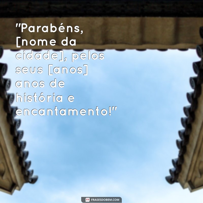 frases de aniversário de cidade 