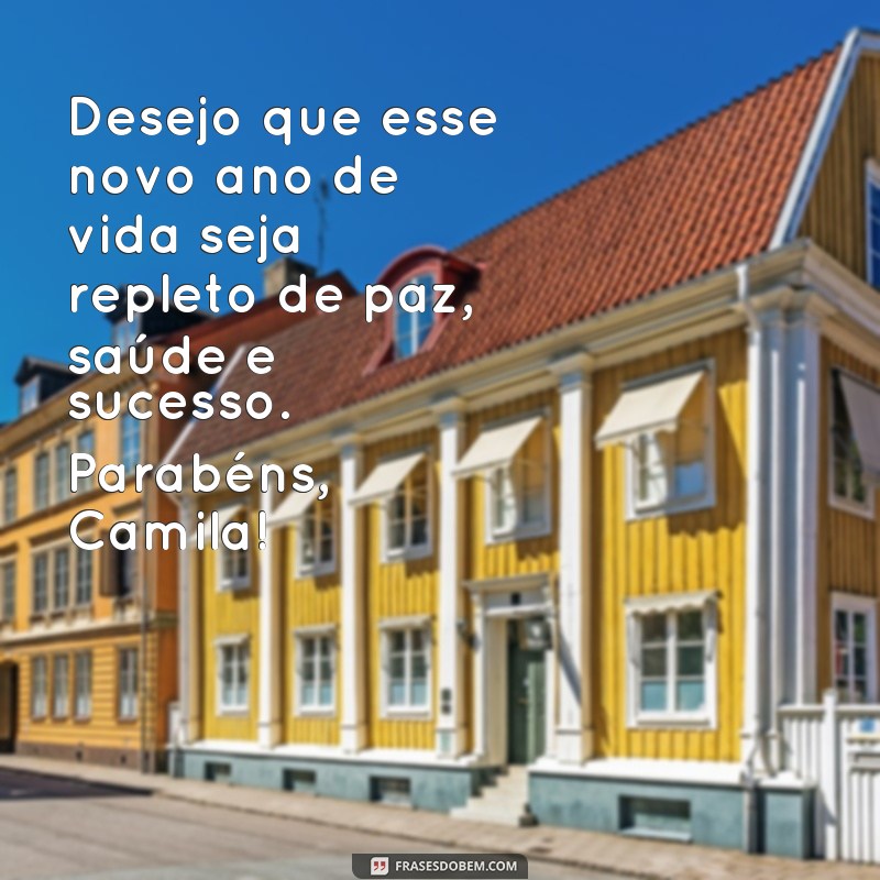 Descubra as melhores frases de parabéns para a querida Camila 