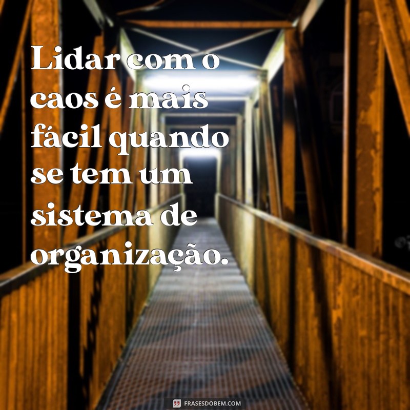 20 Frases Inspiradoras para Aumentar a Organização no Trabalho 