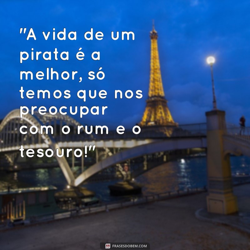 frases de pirata engraçadas 