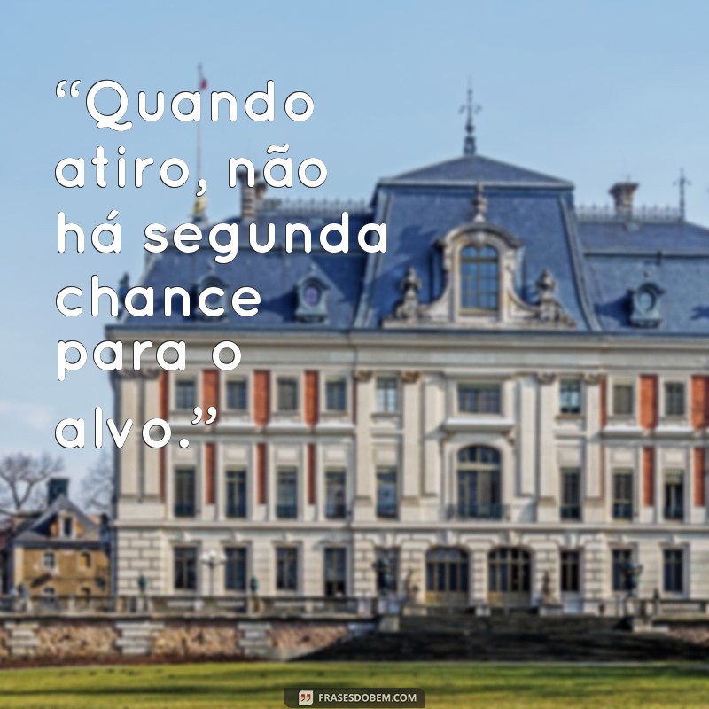 Descubra as melhores frases de atirador para inspirar sua mira e estratégia 