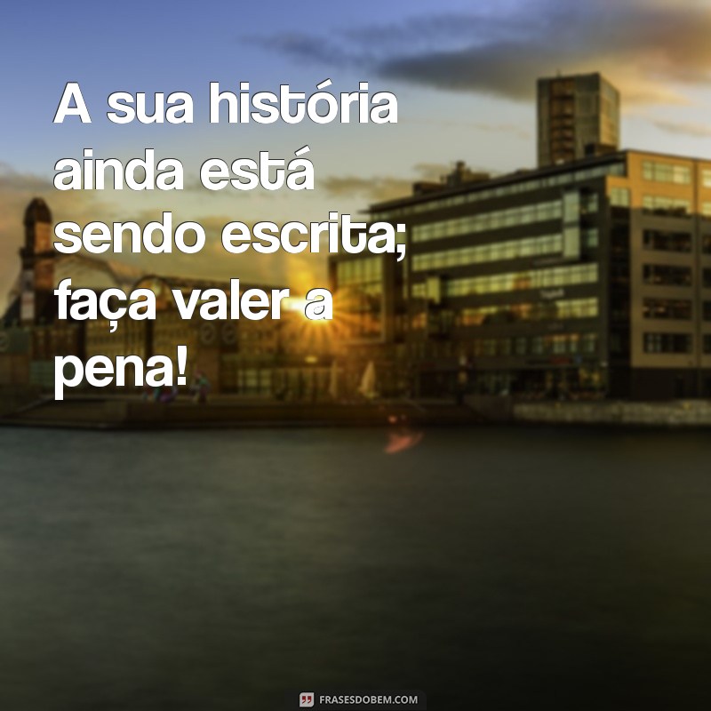 Descubra Frases Inspiradoras para Acreditar no Seu Potencial 